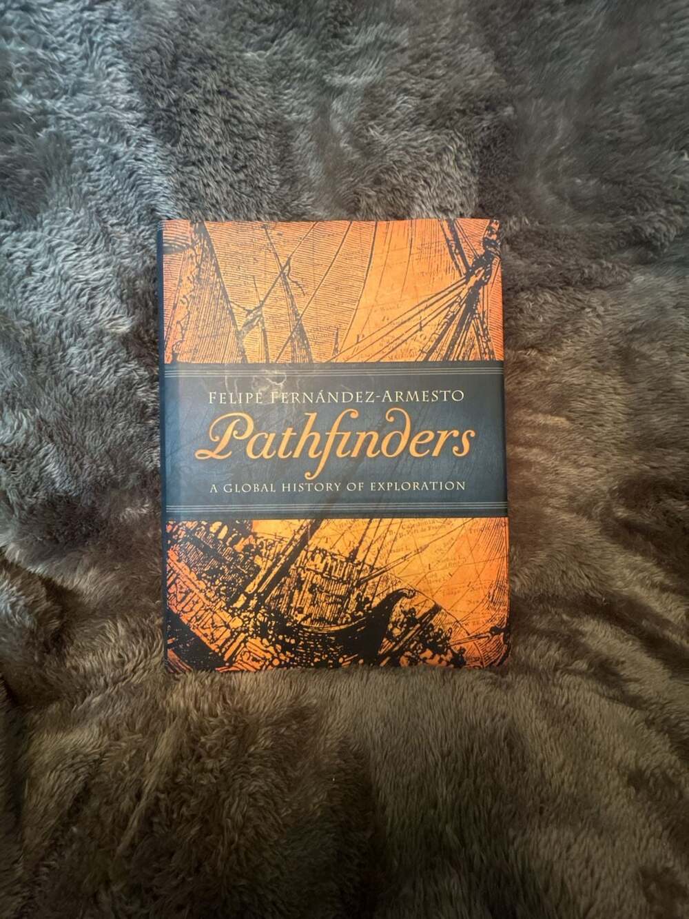 Felipe Fernandez Armesto Pathfinders A Global History Of Exploration Hardcover